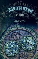 Infinity Coil : The Ehrich Weisz Chronicles cover