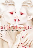 Girls Who Bite : Lesbian Vampire Erotica cover