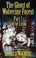 The Ghost of Wolverine Forest : Part 2, Son of Cytok cover