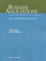 Business Associations-Agency, Partnerships, LLCs and Corporations, 2011 Statutes and Rules cover