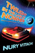 Twilight in the Land of Nowhen cover