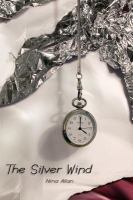 The Silver Wind : Four Stories of Time Disrupted (Paperback) cover
