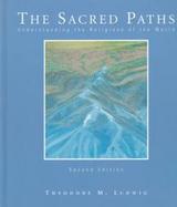 The Sacred Paths: Understanding the Religions of the World cover