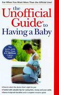 The Unofficial Guide<sup>®</sup> to Having a Baby cover