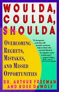 Woulda, Coulda, Shoulda Overcoming Regrets, Mistakes, and Missed Opportunities cover