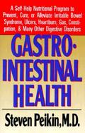 Gastrointestinal Health: A Self-Help Program to Prevent, Cure or Alleviate Irritable Bowel Syndrome cover