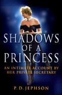 Shadows of a Princess: An Intimate Account by Her Private Secretary cover