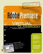Adobe Premiere Virtual Classroom with CDROM cover