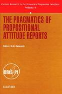 The Pragmatics of Propositional Attitude Reports cover