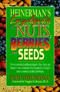 Heinerman's Encyclopedia of Nuts, Berries, and Seeds cover