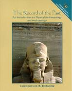 The Record of the Past An Introduction to Physical Anthropology and Archaeology cover