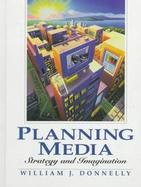 Planning Media Strategy and Imagination cover