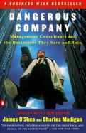 Dangerous Company: Management Consultants and the Businesses They Save and Ruin cover