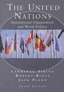 THE UNITED NATIONS: INT'L ORGANIZATION & WORLD POLITICS cover