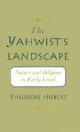 The Yahwist's Landscape Nature and Religion in Early Israel cover