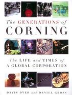 The Generations of Corning: The Life and Times of a Global Corporation cover