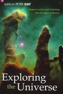 Exploring the Universe Essays on Science and Technology cover