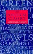 The Political Classics: Green to Dworkin cover