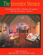 The Inventor Mentor Programming Object-Oriented 3d Graphics With Open Inventor, Release 2 cover