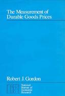 The Measurement of Durable Goods Prices cover