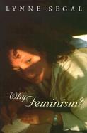 Why Feminism? Gender, Psychology, Politics cover