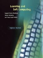 Learning and Soft Computing Support Vector Machines, Neural Networks, and Fuzzy Logic Models cover