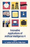 Innovative Applications of Artificial Intelligence 4 Proceedings of the Iaai-92 Conference cover
