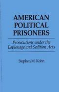 American Political Prisoners Prosecutions Under the Espionage and Sedition Acts cover