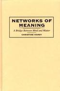 Networks of Meaning A Bridge Between Mind and Matter cover