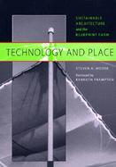 Technology and Place Sustainable Architecture and the Blueprint Farm cover