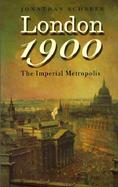 London 1900 The Imperial Metropolis cover