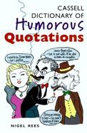 Cassell Dictionary of Humorous Quotations cover