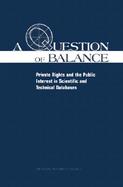 A Question of Balance Private Rights and the Public Interest in Scientific and Technical Databases cover