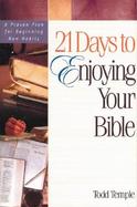 21 Days to Enjoying Your Bible cover