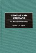 Utopias and Utopians An Historical Dictionary cover