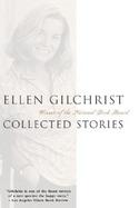 Ellen Gilchrist Collected Stories cover