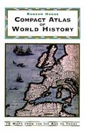 Random House Compact Atlas of World History: 76 Maps from the Ice Age to Today cover