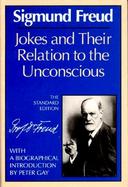 Jokes and Their Relation to the Unconscious cover