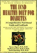Ucsd Healthy Diet for Diabetes: A Comprehensive Nutritional Guide and Cookbook cover