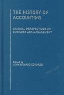 The History of Accounting Critical Perspectives on Business and Management cover