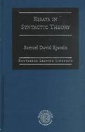 Essays in Syntactic Theory cover