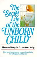 The Secret Life of the Unborn Child cover