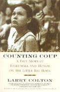 Counting Coup A True Story of Basketball and Honor on the Little Big Horn cover