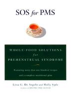 SOS for PMS: Whole-Food Solutions for Premenstrual Syndrome cover
