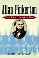 Allan Pinkerton The First Private Eye cover