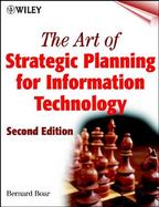 The Art of Strategic Planning for Information Technology cover