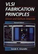 Vlsi Fabrication Principles Silicon and Gallium Arsenide cover