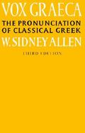 Vox Graeca A Guide to the Pronunciation of Classical Greek cover