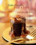 Gale Gand's Just a Bite 125 Luscious, Little Desserts cover
