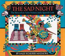 The Sad Night The Story of an Aztec Victory and a Spanish Loss cover